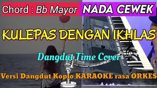 Download lagu KULEPAS DENGAN IKHLAS - Lesti | Dangdut Koplo KARAOKE rasa ORKES || NADA CEWEK mp3