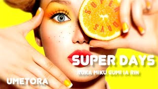【ルカミクグミIAリン】SUPER DAYS【オリジナル】