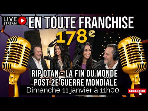 En toute franchise #178 - RIP OTAN - La fin du monde post 2e guerre mondiale