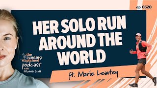 How to Run Around the Whole World with Marie Leautey | s5/e20 | The Running Explained Podcast