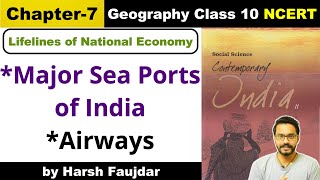Class 10 Geography NCERT: Chapter 7 Lifelines of National Economy, Major Sea Ports of India, Airways