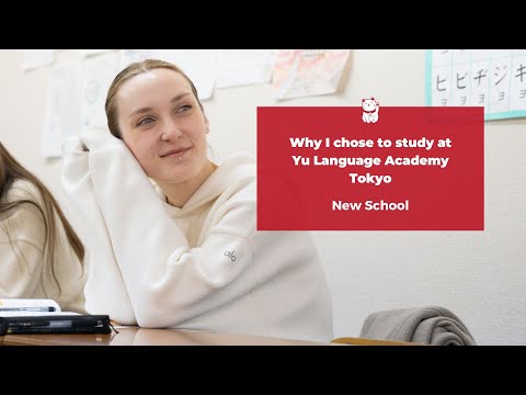 Why I chose to study at Yu Language Academy Tokyo | New School