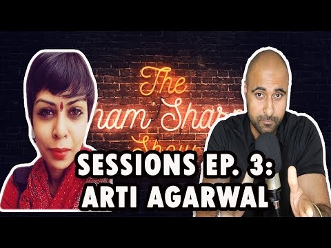 Sessions With Sham Ep. 8: Arti Agarwal: Dharma, Learning and Promoting Hindu Philosophy Video