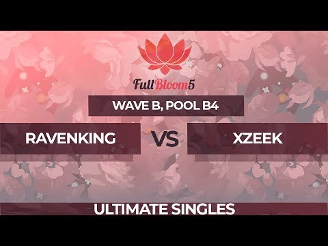 Ravenking vs xZeek - Ultimate Singles Pool B4: Winners Round 1 - Full Bloom 5