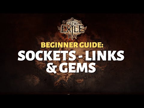 Path of Exile - Beginner Guide: Sockets, Links & Skill Gems