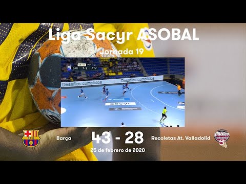Liga Sacyr ASOBAL J19: Barça - Recoletas At. Valladolid 43-28