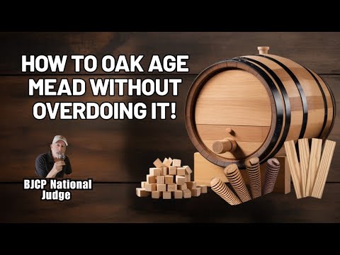 How to Oak Age Mead Without Overdoing It!