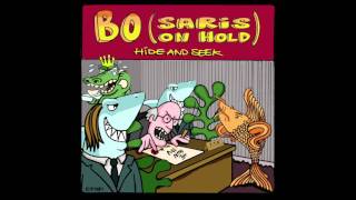 Bo (Saris on Hold) - Hide and Seek