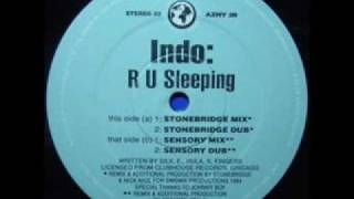 Indo - R U Sleeping (Stonebridge Remix) video