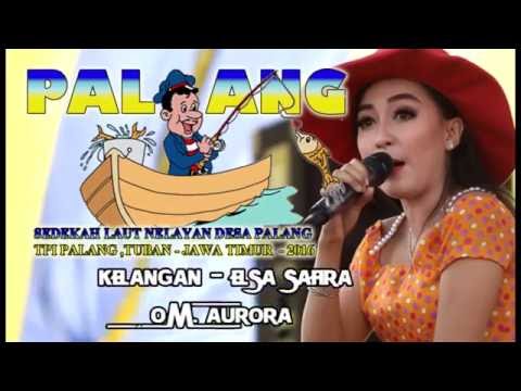 OM AURORA PALANG 2016  - KELANGAN - ELSA SAFIRA