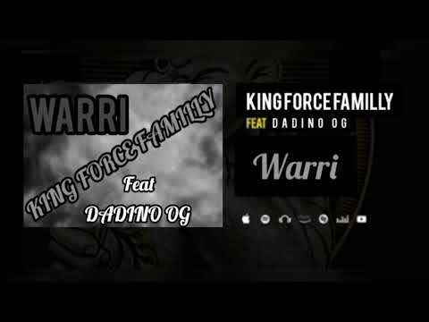 KING FORCE FAMILLY feat DADINO OG_warri (2022)
