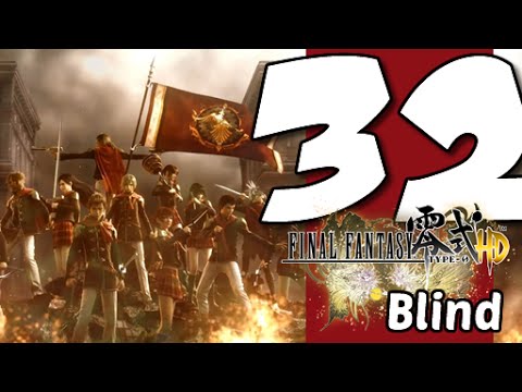 Lets Blindly Play Final Fantasy Type-0 HD: Part 32 - God in Fire (Finale)