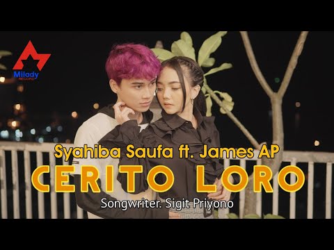 Syahiba Saufa feat. James AP - Cerito Loro / Ati Iki Dudu Dolanan Dudu Pelampiasan [OFFICIAL]