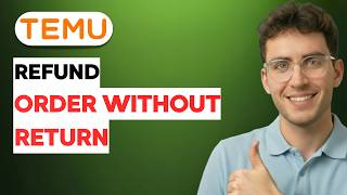 How to Refund a Temu Order Without Return [2026 Full Guide]