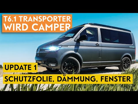 T6.1 Update: Transporter wird zum Camper | Lackschutzfolie, Dämmung, Fenster