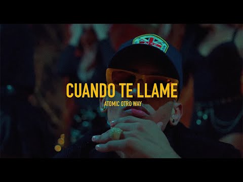 Atomic Otro Way - Cuando Te Llame (Video Official)