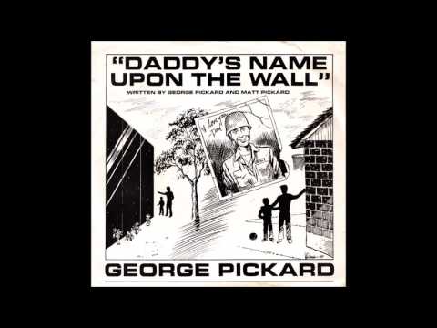 George Pickard - Daddy's Name Upon the Wall