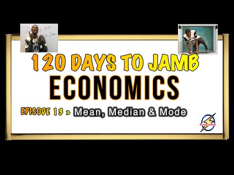 Mean, Median & Mode » 120 Days To Jamb Economics - Episode 13