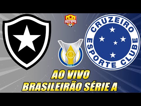 BOTAFOGO X CRUZEIRO AO VIVO CAMPEONATO BRASILEIRO SÉRIE A - NARRAÇÃO