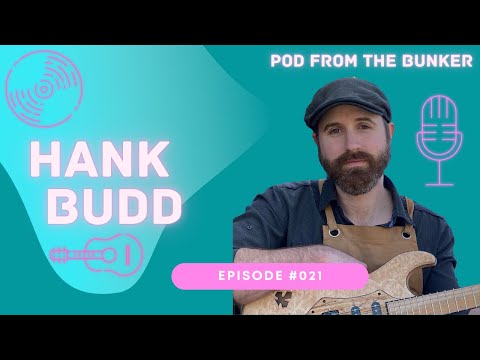 Hank Budd - Pod From The Bunker #021