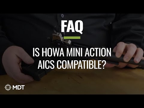 MDT FAQ - Is Howa Mini action AICS compatible?