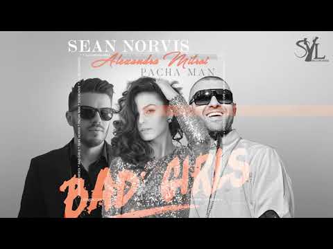Sean Norvis ft. Alexandra Mitroi & Pacha Man - Bad Girls