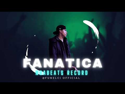 Fanatica - Funelci | AudioOficial