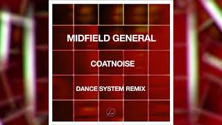 Midfield General - Coatnoise (Dance System Remix) video