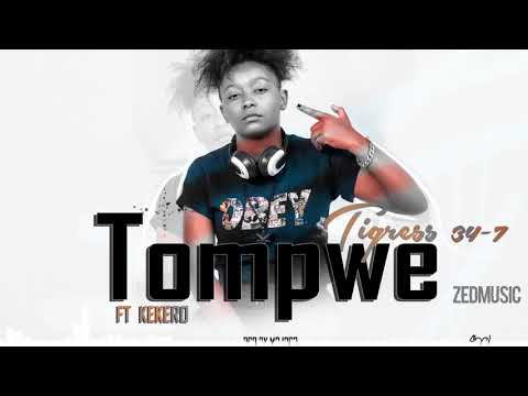 Tigress 34-7 Ft Kekero - Tompwe [Official Audio] || #ZedMusic