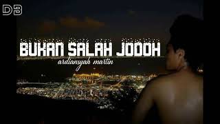 Download lagu Lagu Indonesia terbaru Ardiansyah Martin Bukan Salah Jodoh lirik 2020 mp3