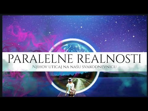 PARALELNE REALNOSTI-NJIHOV UTICAJ NA NAŠU SVAKODNEVNICU-Katica Djordjevic