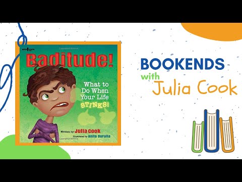 BOOKENDS with Julia Cook: Baditude