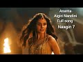 Ananta Aigiri Nandini Full Song Naagin 7 New Song