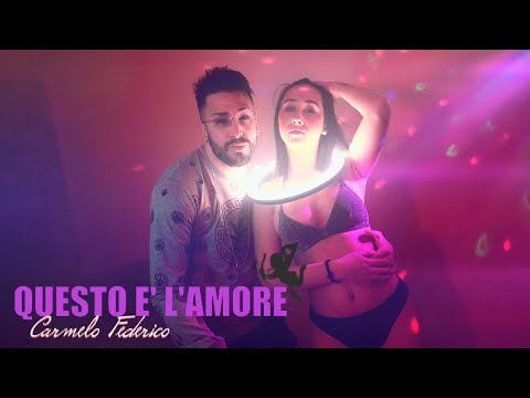 Carmelo Federico - Questo è l'amore (Ufficiale 2022)