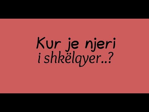 Kur je njeri i shkëlqyer..?