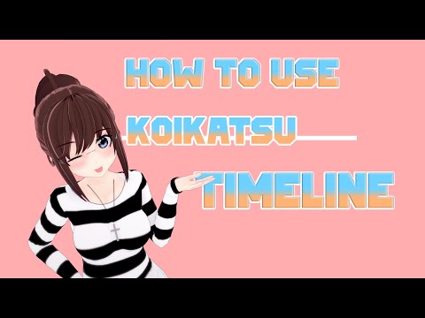 How To Animate Koikatsu Tips Tricks