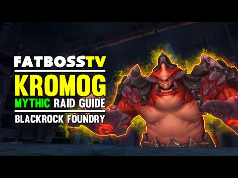 Kromog Mythic Blackrock Foundry Guide - FATBOSS