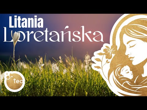Śpiewana Litania Loretańska - tradycyjna melodia w przepięknej aranżacji Teobańkologia Music
