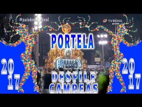 DESFILE DAS CAMPEÃS 2017: PORTELA