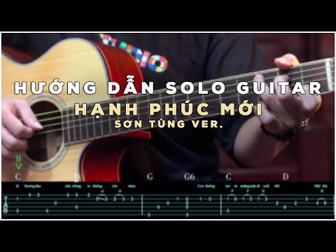 HẠNH PHÚC MỚI - SƠN TÙNG M-TP ver. | Hướng dẫn solo Guitar + Tab | An Guitar