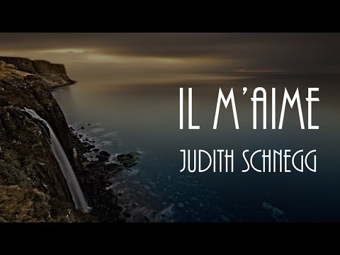 Il m'aime - Judith Schnegg