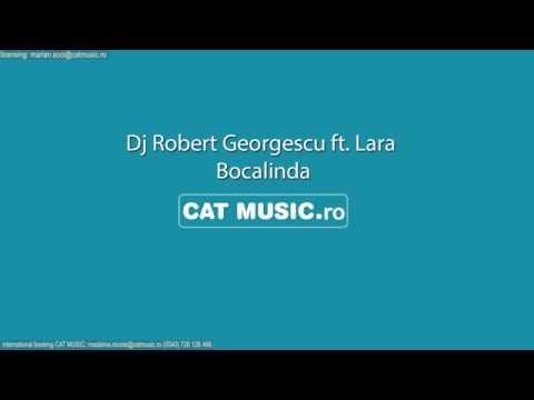 Dj Robert Georgescu ft. Lara - Bocalinda (Official Single)