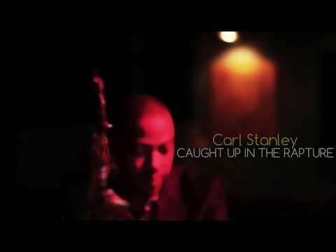 Carl Stanley - Caught Up In The Rapture