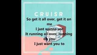 cruisr all over lyrics