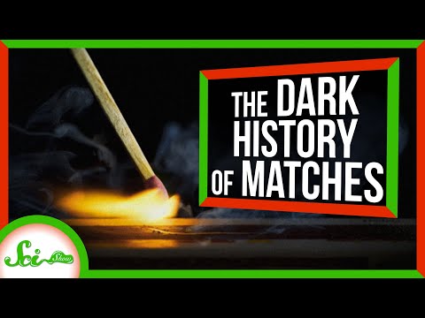 The Dark History of Matches