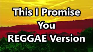 This I Promise You - Ronan Keating ft DJ John Paul REGGAE Version
