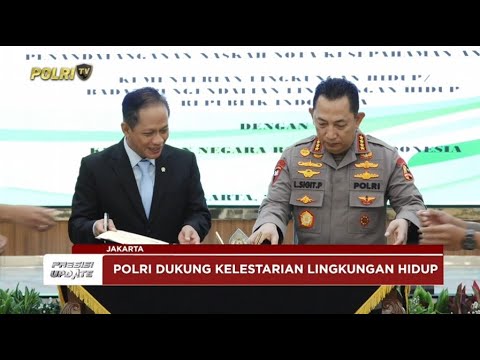 PRESISI UPDATE: SINERGISITAS DAN KOMITMEN DALAM JAGA KELESTARIAN LINGKUNGAN HIDUP 28/05/25 18.30
