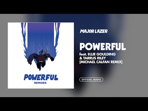 Major Lazer - Powerful (feat. Ellie Goulding & Tarrus Riley) (Michael Calfan Remix) [Official Audio]