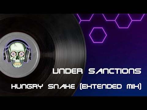 Under Sanctions - Hungry Snake (Extended Mix)