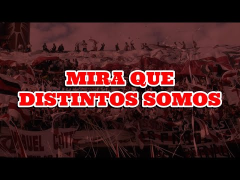 Mira Que Distintos Somos - River Plate (LETRA)